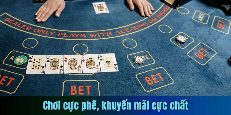 Chơi cực phê, khuyến mãi cực chất