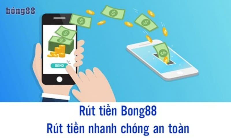 Rút Tiền Bong88 - Hướng Dẫn Chi Tiết Và Những Điều Cần Biết 1 rut tien bong88